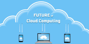 Cloud Computing: How the Future Appears