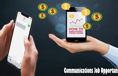 Communications Job Opportunities - Make Money Working From Home