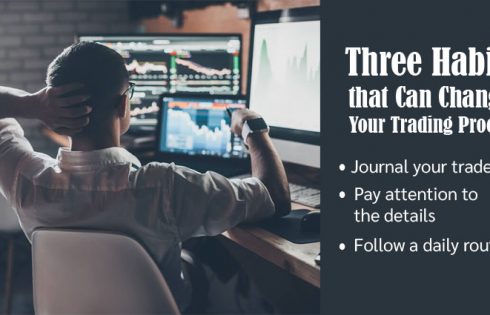 Three Habits that Can Change Your Trading Process