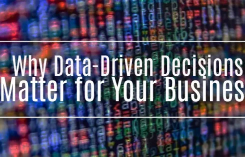 Why Data-Driven Decisions Matter for Your Business